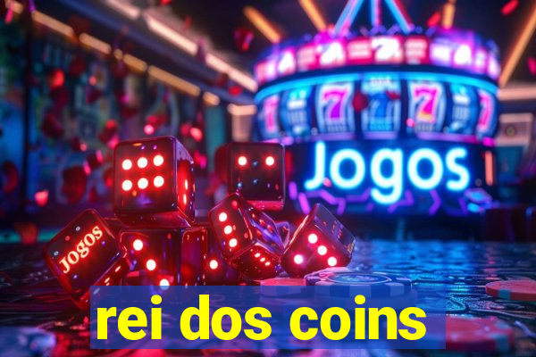 rei dos coins